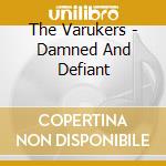 The Varukers - Damned And Defiant cd