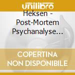 Heksen - Post-Mortem Psychanalyse Reloaded