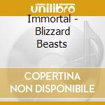 Immortal - Blizzard Beasts cd musicale di Immortal