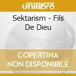Sektarism - Fils De Dieu cd