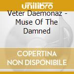 Veter Daemonaz - Muse Of The Damned cd