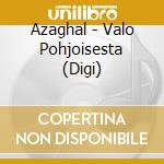 Azaghal - Valo Pohjoisesta (Digi) cd