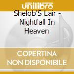 Shelob'S Lair - Nightfall In Heaven cd
