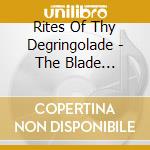 Rites Of Thy Degringolade - The Blade Philosophical cd