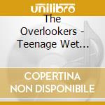 The Overlookers - Teenage Wet Dreams cd