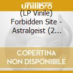 (LP Vinile) Forbidden Site - Astralgeist (2 Lp) vinile