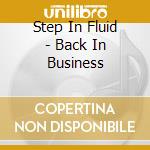 Step In Fluid - Back In Business cd