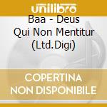Baa - Deus Qui Non Mentitur (Ltd.Digi) cd