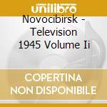 Novocibirsk - Television 1945 Volume Ii cd