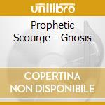 Prophetic Scourge - Gnosis cd