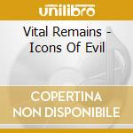 Vital Remains - Icons Of Evil cd