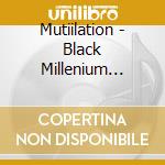 Mutiilation - Black Millenium (Grimly Reborn) cd