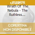 Wrath Of The Nebula - The Ruthless Leviathan cd