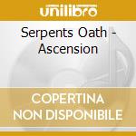 Serpents Oath - Ascension cd