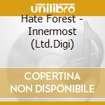 Hate Forest - Innermost (Ltd.Digi) cd musicale