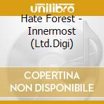 Hate Forest - Innermost (Ltd.Digi) cd