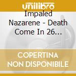 Impaled Nazarene - Death Come In 26 Carefully Selected cd