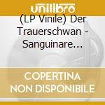 (LP Vinile) Der Trauerschwan - Sanguinare Vampiris (Limited) vinile