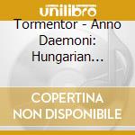 Tormentor - Anno Daemoni: Hungarian Black Metal Night (Cd+Dvd) cd