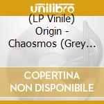 (LP Vinile) Origin - Chaosmos (Grey Vinyl) lp vinile
