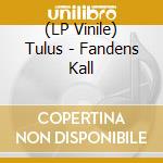 (LP Vinile) Tulus - Fandens Kall vinile