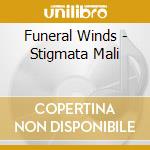 Funeral Winds - Stigmata Mali cd musicale