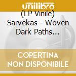 (LP Vinile) Sarvekas - Woven Dark Paths (Limited Sea Blue/Grey Vinyl) vinile
