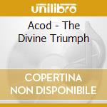 Acod - The Divine Triumph cd