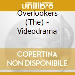 Overlookers (The) - Videodrama cd