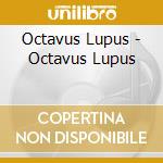 Octavus Lupus - Octavus Lupus cd