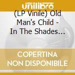 (LP Vinile) Old Man's Child - In The Shades Of Life lp vinile