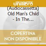 (Audiocassetta) Old Man's Child - In The Shades Of Life cd