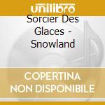 Sorcier Des Glaces - Snowland cd