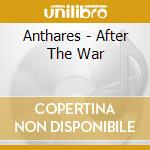 Anthares - After The War cd musicale