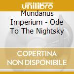 Mundanus Imperium - Ode To The Nightsky cd