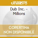 Dub Inc. - Millions cd
