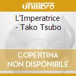 L'Imperatrice - Tako Tsubo cd