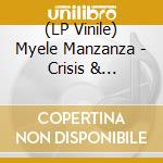 (LP Vinile) Myele Manzanza - Crisis & Opportunity 4 - Meditations vinile