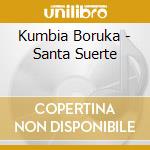 Kumbia Boruka - Santa Suerte cd