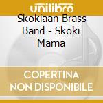 Skokiaan Brass Band - Skoki Mama cd
