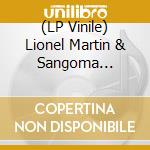 (LP Vinile) Lionel Martin & Sangoma Everett - Letter To The World vinile