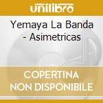 Yemaya La Banda - Asimetricas cd