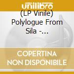 (LP Vinile) Polylogue From Sila - Supertales vinile