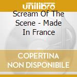 Scream Of The Scene - Made In France cd