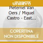 Pieternel Van Oers / Miguel Castro - East Of The Moon cd