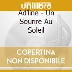 Ad'line - Un Sourire Au Soleil cd