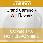 Grand Camino - Wildflowers cd