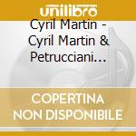 Cyril Martin - Cyril Martin & Petrucciani Brothers cd