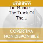 Tio Manuel - The Track Of The Magnificent 9 cd
