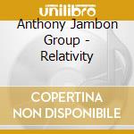 Anthony Jambon Group - Relativity cd